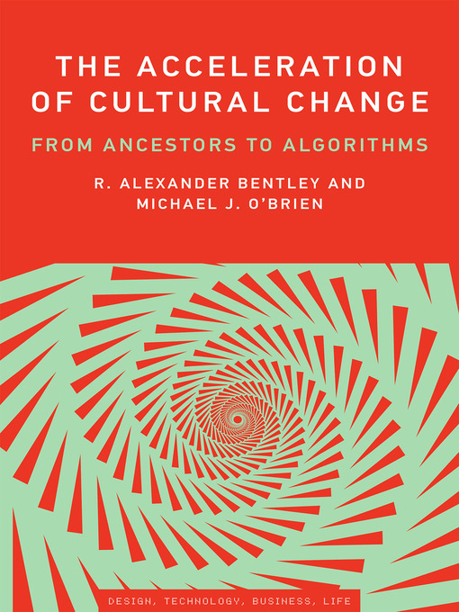 Title details for The Acceleration of Cultural Change by R. Alexander Bentley - Available